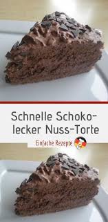 Schnelle Schoko Lecker Nuss Torte Kuchen Und Torten Lecker Kuchen Ohne Backen