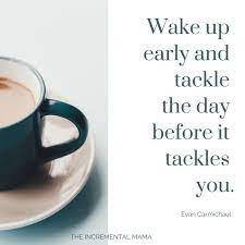 13 Motivational Quotes To Wake Up Early And Start Your Day With Energy How To Wake Up Early Wake Up Quotes Wake Up Early Quotes