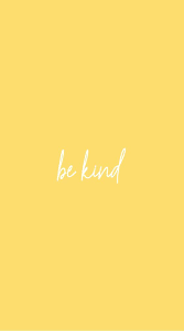 P I N T E R E S T Brookeriley Yellow Quotes Kindness Quotes Yellow Aesthetic