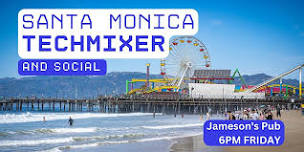 Santa Monica Tech Mixer and Social