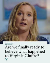 Virginia, before her tragic suicide in April, had been trying to speak out  for years about the horrors she experienced at the hands of Jeffrey Epstein