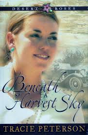 Beneath a Harvest Sky (Desert Roses #3): Peterson, Tracie: 9780764225192:  Amazon.com: Books