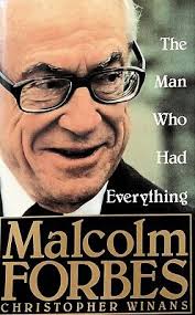 Malcolm Forbes: The Man Who Had Everything by Winans, Christopher Hardback  Book 9780312051341