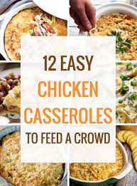 12 Easy Chicken Casseroles To Feed A Crowd Or Have Leftovers For A Week Diy Easy Recipes Chicken Casserole Easy Recipes
