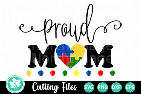 April is autism awareness month. Proud Autism Mom An Autism Awareness Svg Cut File 522048 Cut Files Design Bundles