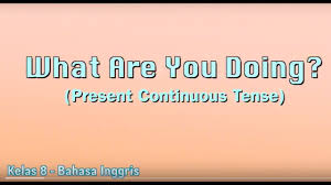 Since its publication, where are you going has received a considerable amount of attention, particularly due to its ambiguous nature. Kelas 08 Bahasa Inggris What Are You Doing Present Continuous Tense Youtube