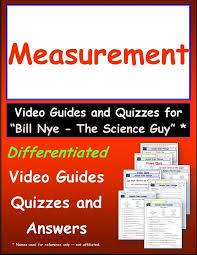 Measurement Episode Two Differentiated Student Worksheets Video Guides Four Differentiated Quizzes And Answe Measurement Worksheets Bill Nye Science Guy
