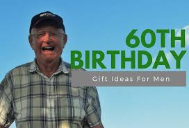 Check out the examples of 60th birthday messages here. 60th Birthday Gift Ideas For Men 33 Impressive Gifts For Men Turning 60