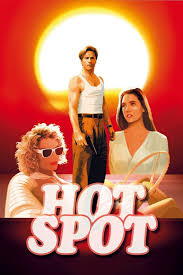 It stars don johnson, virginia madsen, and jennifer connelly. The Hot Spot Jonathan Rosenbaum