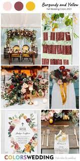 Colors Wedding Fall Wedding Color Combos For 2021 Burgundy And Yellow Wedding Trends Color Fall Wedding Colors Fall Wedding Color Palette Fall Wedding