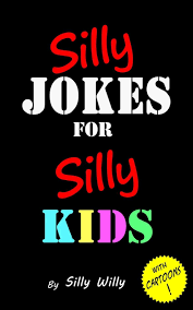 Silly Jokes For Silly Kids Children S Joke Book Age 5 12 Paperback November 24 2016 Children Joke Book Silly Jokes For Kids Silly Facts Book Jokes