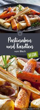 Pastinaken Und Karotten Vom Blech Basisch Pastinaken Pastinaken Rezepte Karotten