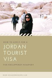 How To Get A Jordan Tourist Visa For Jordan With Your Philippines Passport Jordan Tourist Visa For Filipinos Tourist Traveling By Yourself Summer Travel