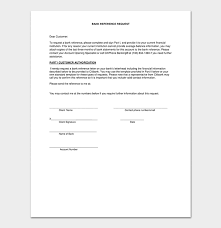 This is usually composed of the business's name, its address, contact details, along with its business logo or corporate design. Bank Reference Letter Template Format Samples