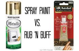 Spray Paint Vs Rub N Buff Our Fifth House Rub N Buff Rub And Buff Gold Spray Paint
