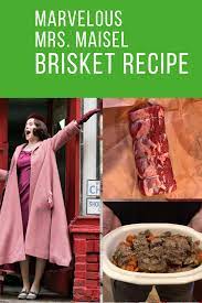 The Marvelous Mrs Maisel Brisket Recipe Mediamedusa Com Brisket Recipes Beef Brisket Recipes Brisket