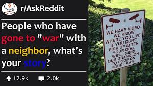 You decide to move back into your old neighborhood. People Share The Most Satisfying Way They Got Revenge On Their Neighbors R Askreddit Stories Youtube