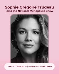 You've heard the news...Sophie Grégoire Trudeau is joining the National  Menopause Show, presented by Shoppers Drug Mart! On October 18 & 19 she'll  appear