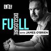 James O Brien S Chart Topping Podcast Full Disclosure Download Now Lbc Top Podcasts Podcasts Play Episode