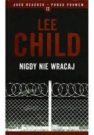Read reviews from world's largest community for readers. Kp 104 Jack Reacher 12 18 Nigdy Nie Wracaj Carpenoctem Pl
