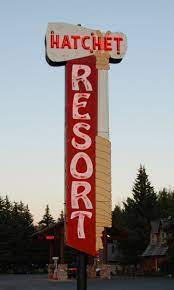 Hatchet Resort Moran Wy I Ll Skip This One Thanks Vintage Neon Signs Old Neon Signs Retro Sign