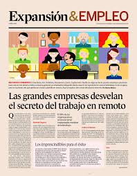 El reportaje es un relato de la actualidad, no como la actualidad inmediata que caracteriza a la noticia, pero siempre referido a. Las Grandes Empresas Desvelan El Secreto Del Trabajo En Remoto Reportaje De Expansion Con La Participacion De Acens Acens Blog