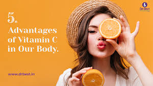 5 Advantages of Vitamin C in Our Body