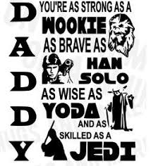 Father S Day Star Wars Svg File Etsy Star Wars Dad Daddy Day Fathers Day Quotes