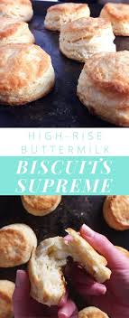 High Rise Buttermilk Biscuits Supreme Whipsmart Kitchen Recipe Biscuit Recipe Made With Butter Biscuit Recipe Buttermilk Biscuits