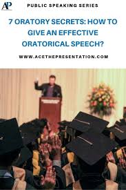 7 Oratory Secrets How To Give An Effective Oratorical Speech Public Speaking Oratory Public Speaking Tips