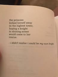 Milk And Honey The Princess Saves Herself In This One The Princess Saves Herself In This One She Quotes Image Quotes Favorite Words