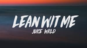 Juice Wrld Lean Wit Me Lyrics Me Too Lyrics Song Playlist Lyrics