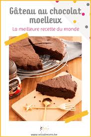 Le Meilleur Gateau Au Chocolat Moelleux Du Monde Recette Facile Recept In 2020