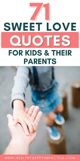 We did not find results for: 71 Sweet Love Quotes For Kids Their Parents Healthy Happy Impactful