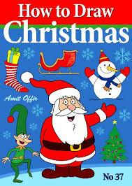 Christmas Games How To Draw Christmas Drawings How To Draw Comics And Cartoon Characters Book 37 Kindle Edition By Offir Amit Offir Amit Children Kindle Ebooks Amazon Com