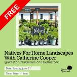 Natives For Home Landscapes With Catherine Cooper...