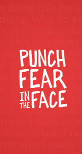 Punch Fear Mobile9 Fearless Quotes Inspirational Quotes Sign Quotes