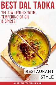 Looking For An Easy Lentil Recipe Try This One For Dinner Tonight This Dal Tadka Recipe Comes From North Veg Recipes Of India Veg Recipes Lentil Recipes Easy