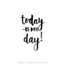 Today Is My Day Hand Lettered Quotes Calligrahy Quotes Quote Of The Day Brush Lettering Brush Lettering Quotes Lettering Quotes Hand Lettering Quotes
