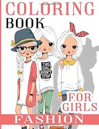 The fashion coloring book book. Fashion Coloring Book For Girls Over 300 Fun Coloring Pages For Girls And Kids With Gorgeous Beauty Fashion Style Other Cute Designs Buy Online In Bahamas At Bahamas Desertcart Com Productid 139051867