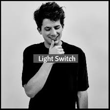 Why you always wanna act . Light Switch Charlie Puth Playlist By Today S Hits Spotify