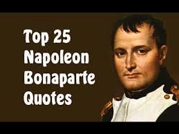 Napoleon bonaparte, born on the island. Top 25 Napoleon Bonaparte Quotes The French Military And Political Leader Youtube