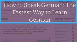 How do i learn german online? How To Speak German The Fastest Way To Learn German Seo Magnifier Official Blog