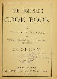 Snap photos of your recipe cards and we'll type them for you learn more > recipe box. 1885 The Home Made Cook Book A Complete Manual Of Practical Economical Palatable Healthful And Useful Coo Recipe Book Vintage Cookbooks Vintage Cooking