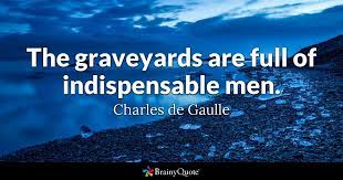 Kick writer's block to the curb and write that story! Charles De Gaulle The Graveyards Are Full Of