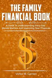 That's why we offer the anderson university family guide to college and financial planning. Amazon Com The Family Financial Book A Guide To Understanding Every Day Money Matters And Improving Your Finances Ebook Carrion Victor M Kindle Store