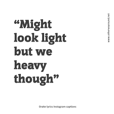 Lyrics Instagram Captions Instagram Caption Lyrics Drake Lyrics Captions Caption Lyrics