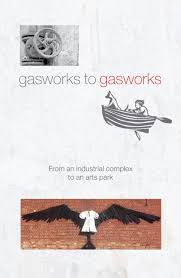 Gasworks to Gasworks by Gasworks Arts Park - Issuu