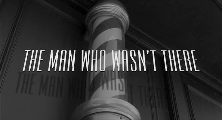 The Man Who Wasn't There” (2001) | by Stephen Blackford | Medium