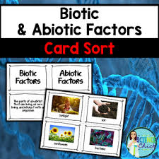 When an ecosystem is barren and unoccupied, new organisms colonizing the environment rely on favorable environmental. Biotic Abiotic Factors Card Sort Sorting Cards Abiotic Biotic